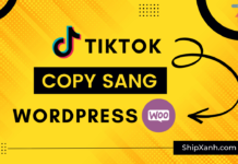 Hướng dẫn copy, đăng sản phẩm từ Tiktok shop sang WordPress, WooCommerce nhanh nhất copy tiktok sang wordpress