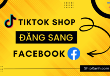 Đăng sản phẩm từ Tiktok shop sang Facebook fanpage nhanh nhất ShipXanh.com 16
