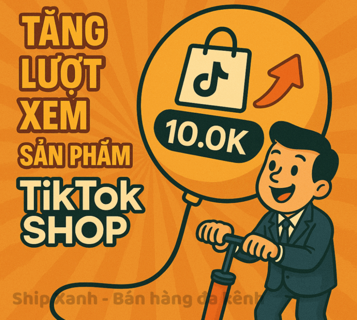 cách tăng view Tiktok