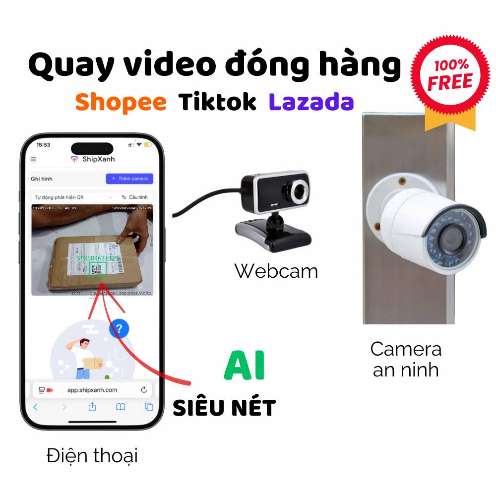 ShipXanh - phần mềm quay video đóng gói đơn hàng Shopee Tiktok Lazada