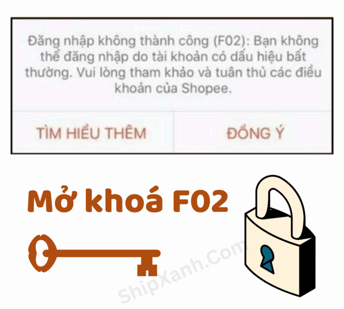 Mẹo Khắc Phục Lỗi F02 Shopee – Mở Lại Tài Khoản Nhanh Chóng
